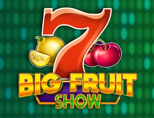 Big Fruit Show